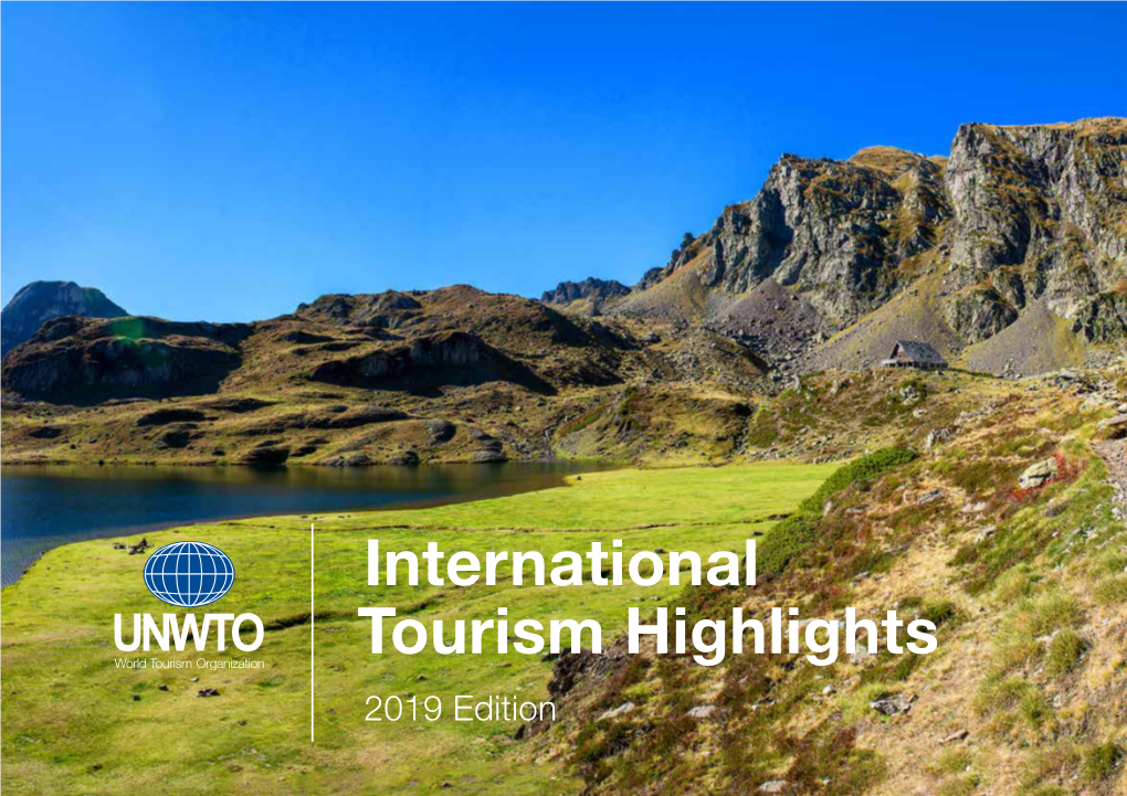 International Tourism Highlights 2019 Edition International Tourism Continues to Outpace the Global Economy