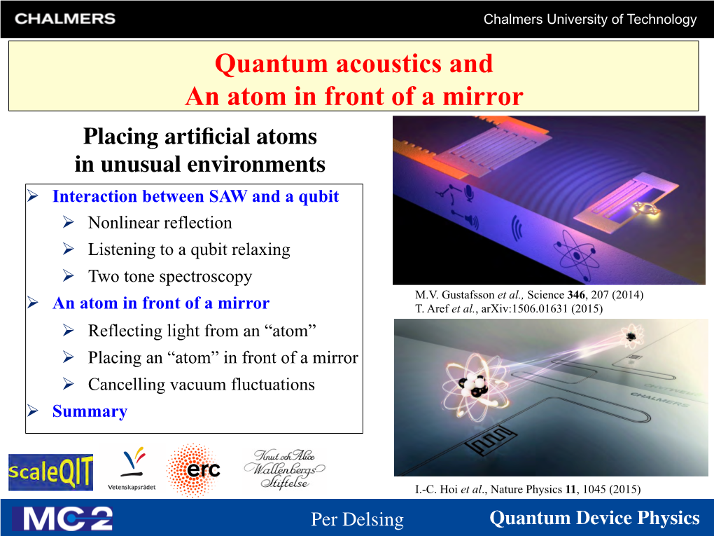 Quantum Acoustics and an Atom in Front of a Mirror