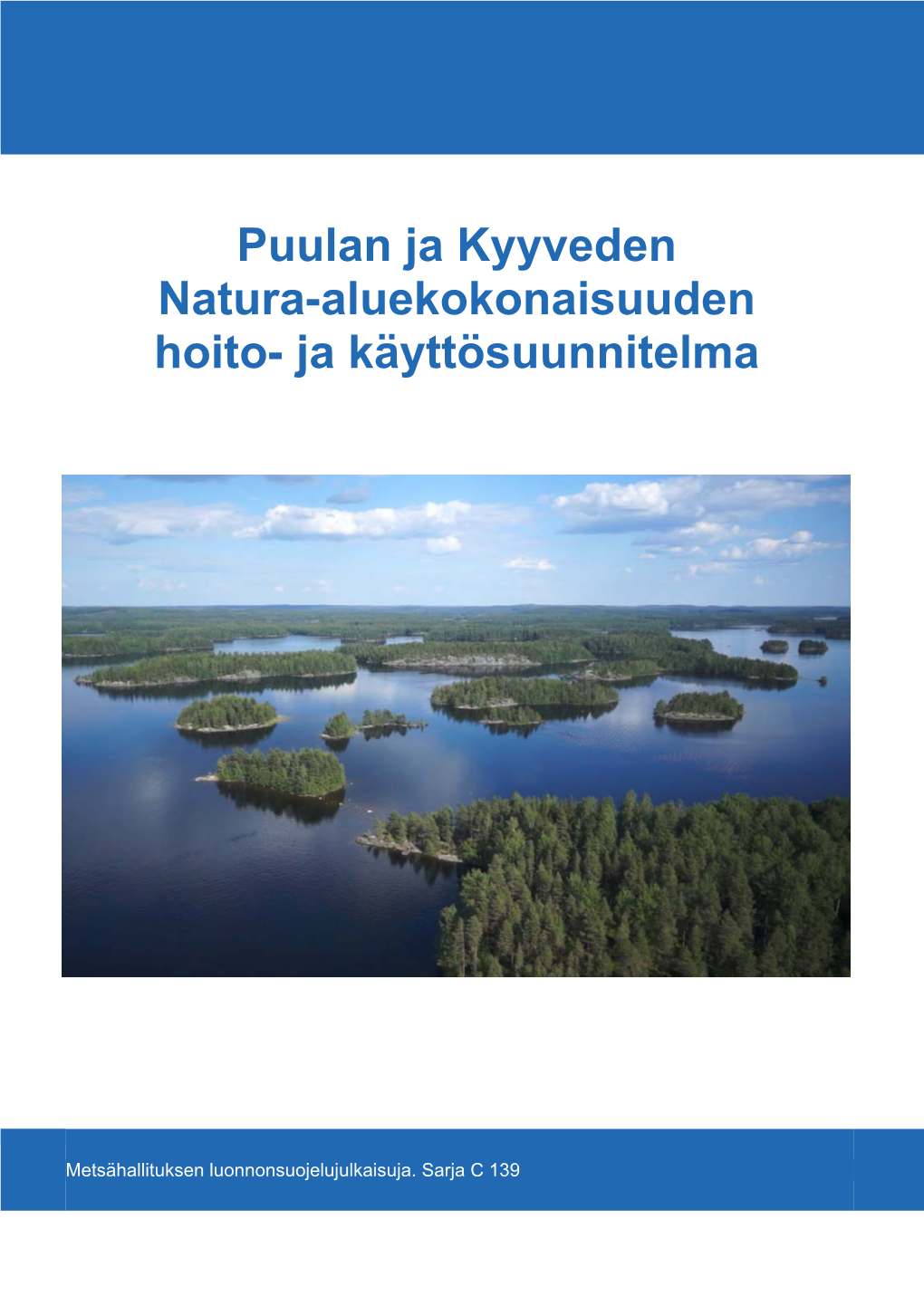 Puulan Ja Kyyveden Natura-Aluekokonaisuuden Hoito- Ja Käyttösuunnitelma