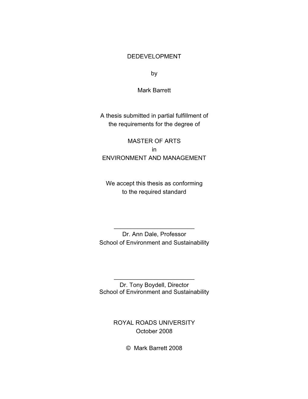 DEDEVELOPMENT by Mark Barrett a Thesis Submitted in Partial Fulfillment