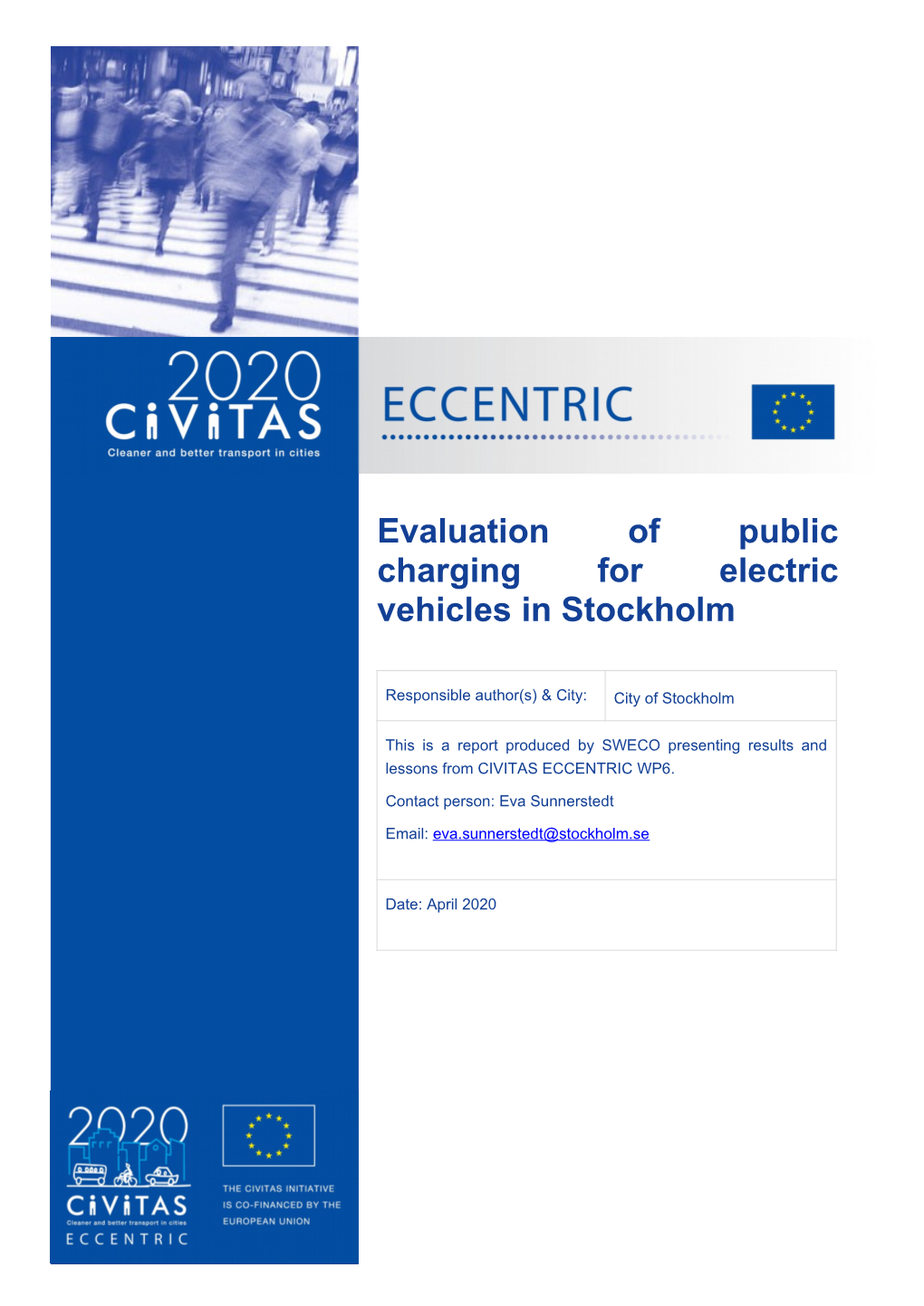 Evaluation of Public Charging for Electric Vehicles in Stockholm