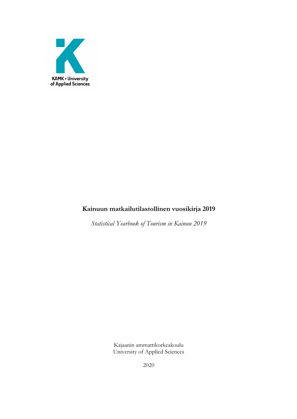 Kainuun Matkailutilastollinen Vuosikirja 2019 Statistical