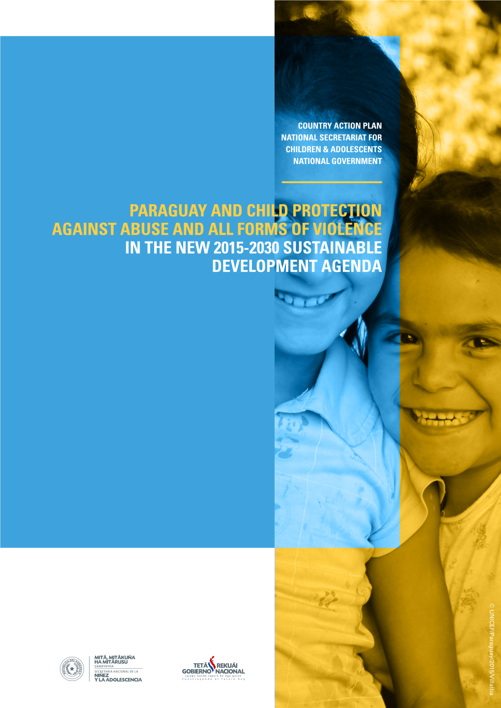 Paraguay and Child Protection Against Abuse and All Forms of Violence 2 in the New 2015-2030 Sustainable Development Agenda