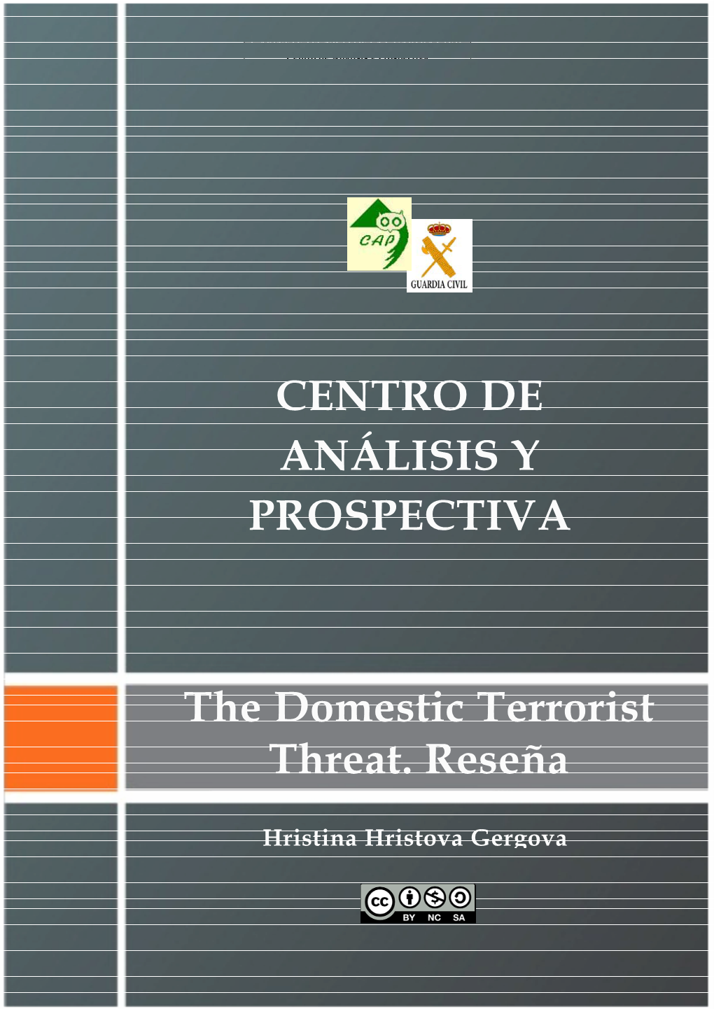 The Domestic Terrorist Threat. Reseña CENTRO DE ANÁLISIS Y