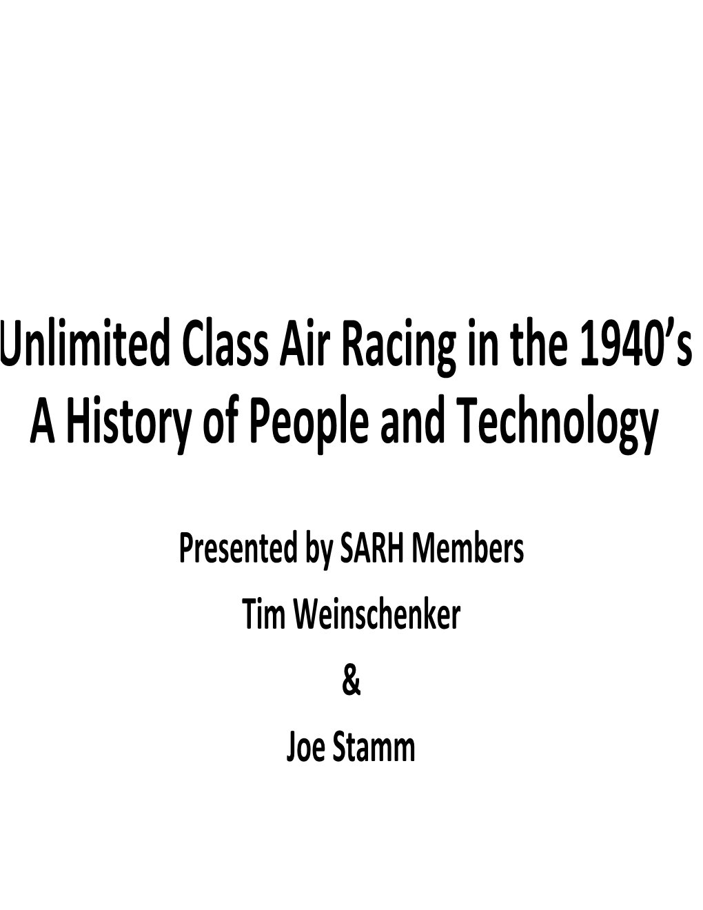 Unlimited Class Air Racing in the 1940'S a History of People And