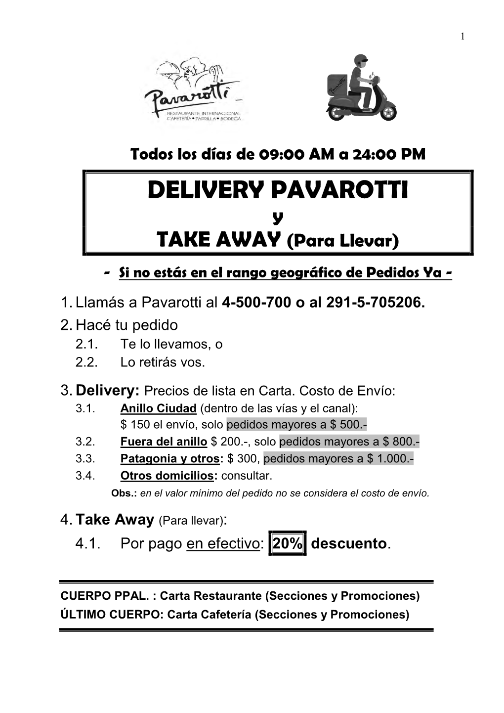 DELIVERY PAVAROTTI Y TAKE AWAY (Para Llevar)