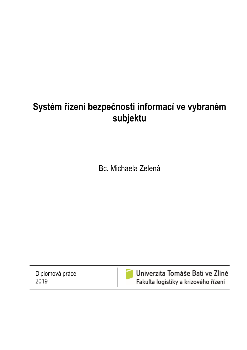 Systém Řízení Bezpečnosti Informací Ve Vybraném Subjektu