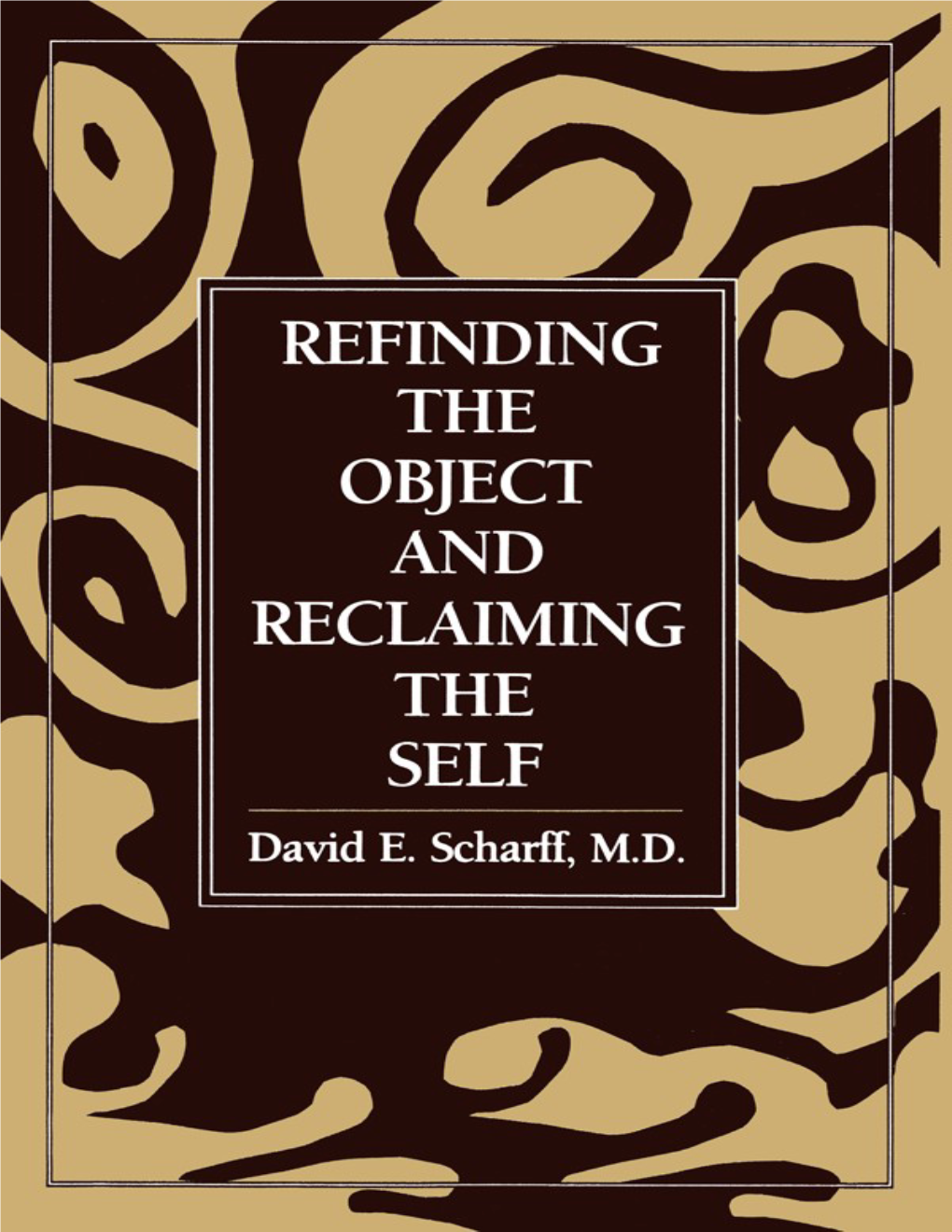 Refinding the Object and Reclaiming the Self