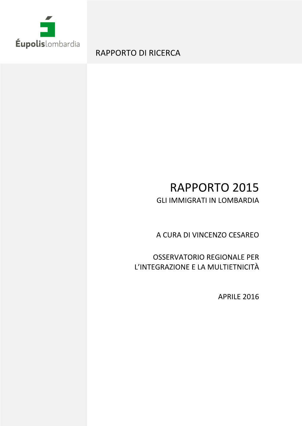 Rapporto 2015 Gli Immigrati in Lombardia