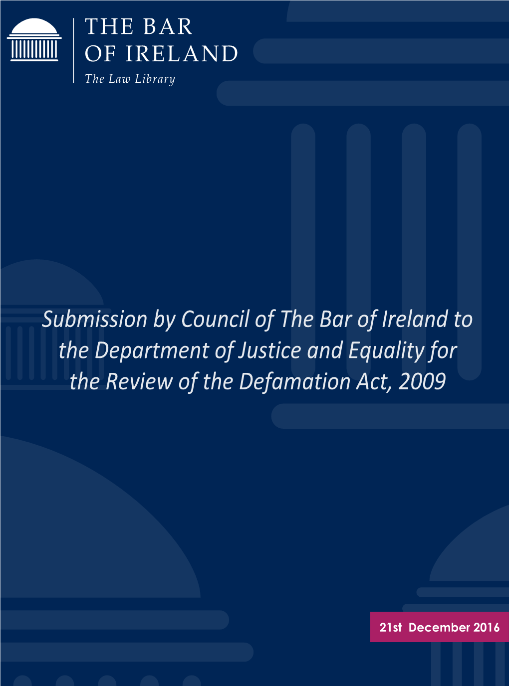 Submission by Council of the Bar of Ireland to the Department of Justice and Equality for the Review of the Defamation Act, 2009