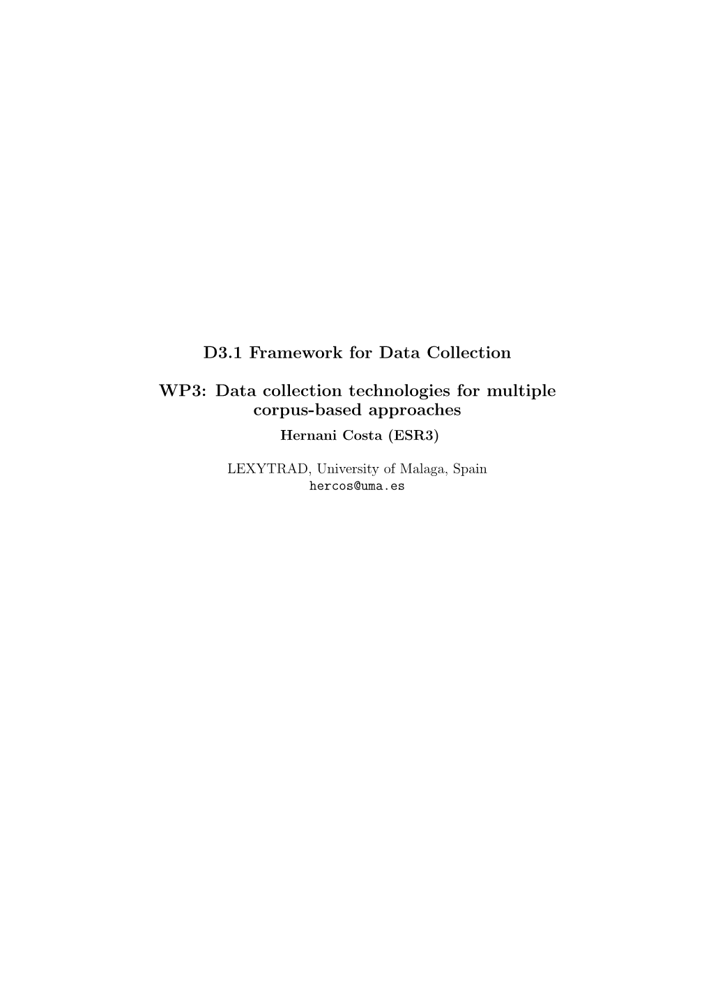 Data Collection Technologies for Multiple Corpus-Based Approaches Hernani Costa (ESR3)