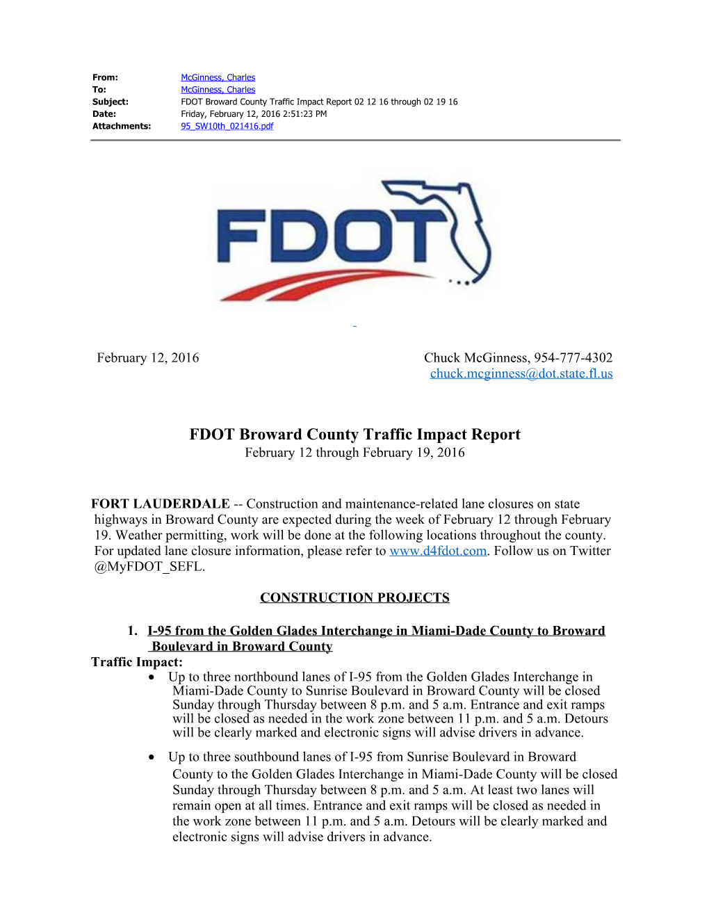 FDOT Broward County Traffic Impact Report 02 12 16 Through 02 19 16 Date: Friday, February 12, 2016 2:51:23 PM Attachments: 95 Sw10th 021416.Pdf