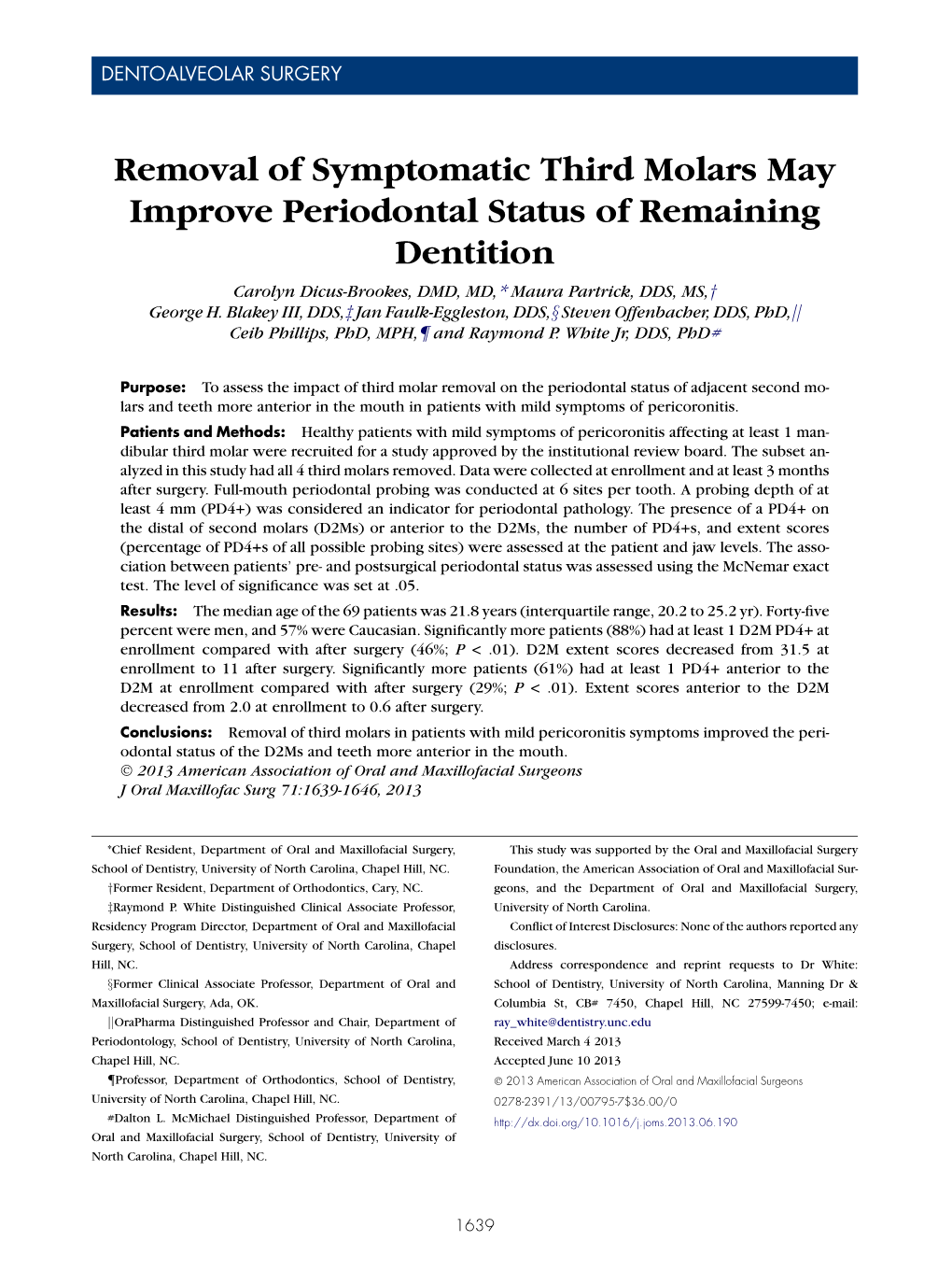 Removal of Symptomatic Third Molars May Improve Periodontal Status of Remaining Dentition Carolyn Dicus-Brookes, DMD, MD,* Maura Partrick, DDS, MS,Y George H