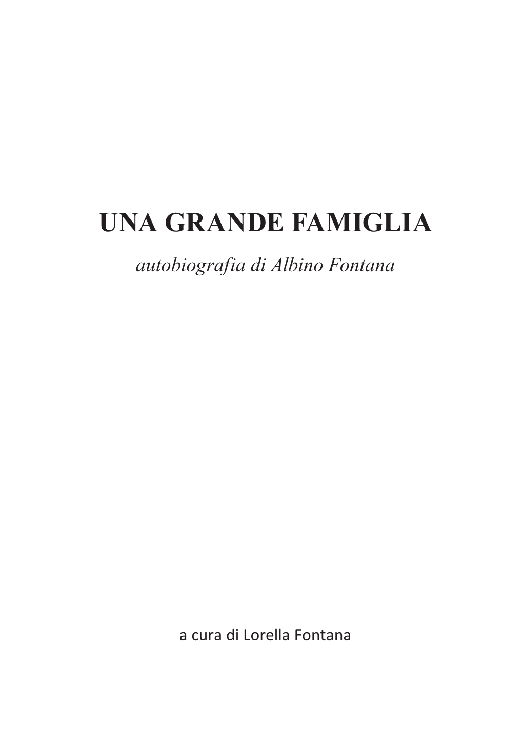 UNA GRANDE FAMIGLIA Autobiografia Di Albino Fontana