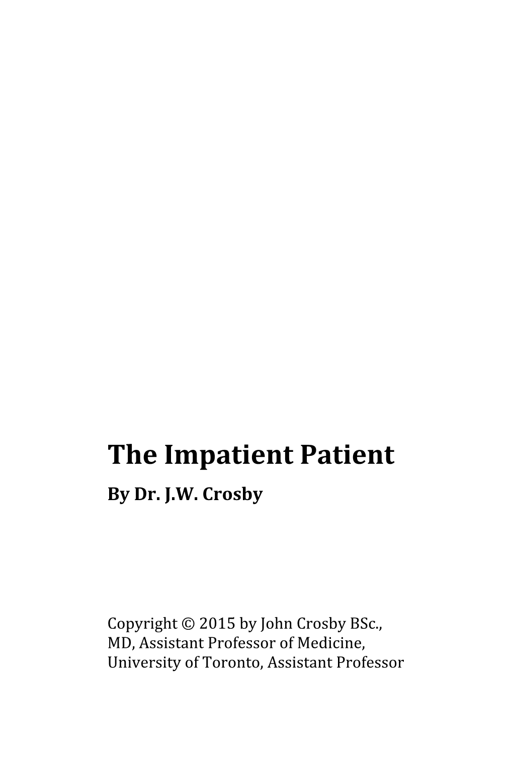 The Impatient Patient