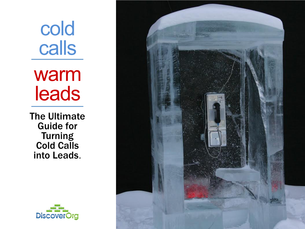 Cold Calls Warm Leads the Ultimate Guide for Turning Cold Calls Into Leads