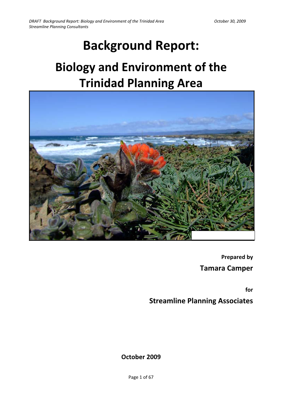Background Report: Biology and Environment of the Trinidad Area October 30, 2009 Streamline Planning Consultants
