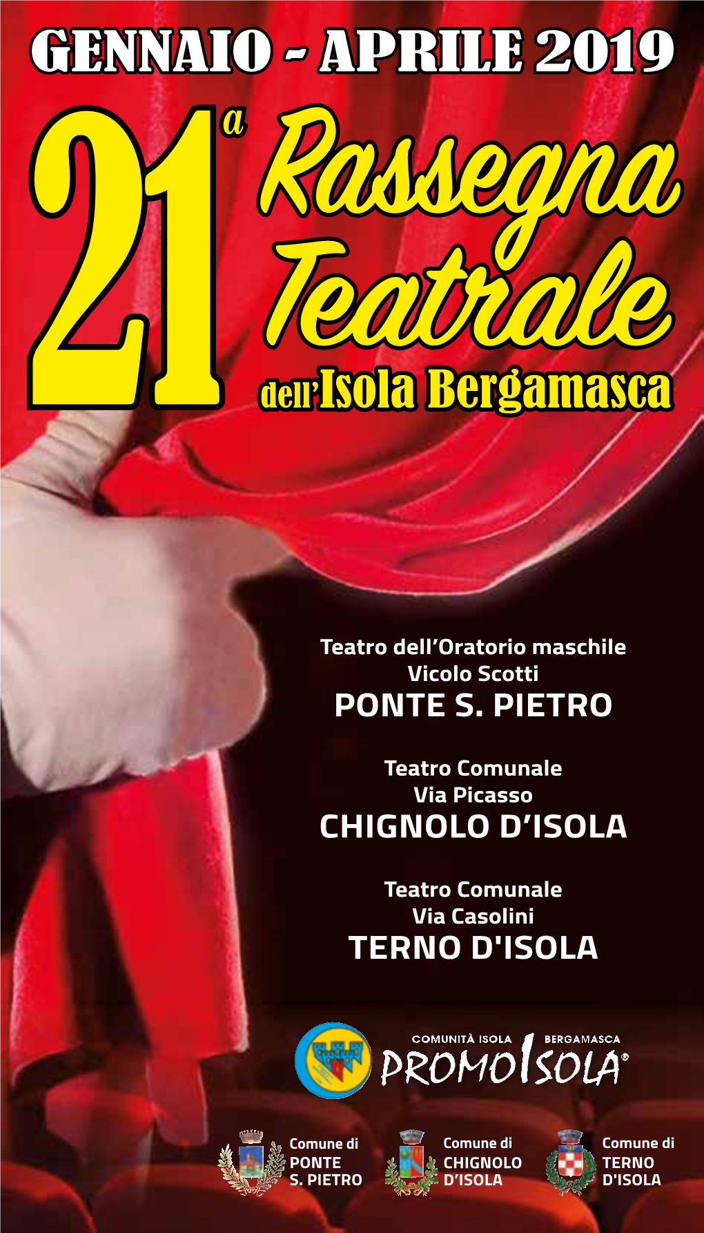 GENNAIO - APRILE 2019 a Rassegna 21 Tea Dell’Isola Bergamasca Ale