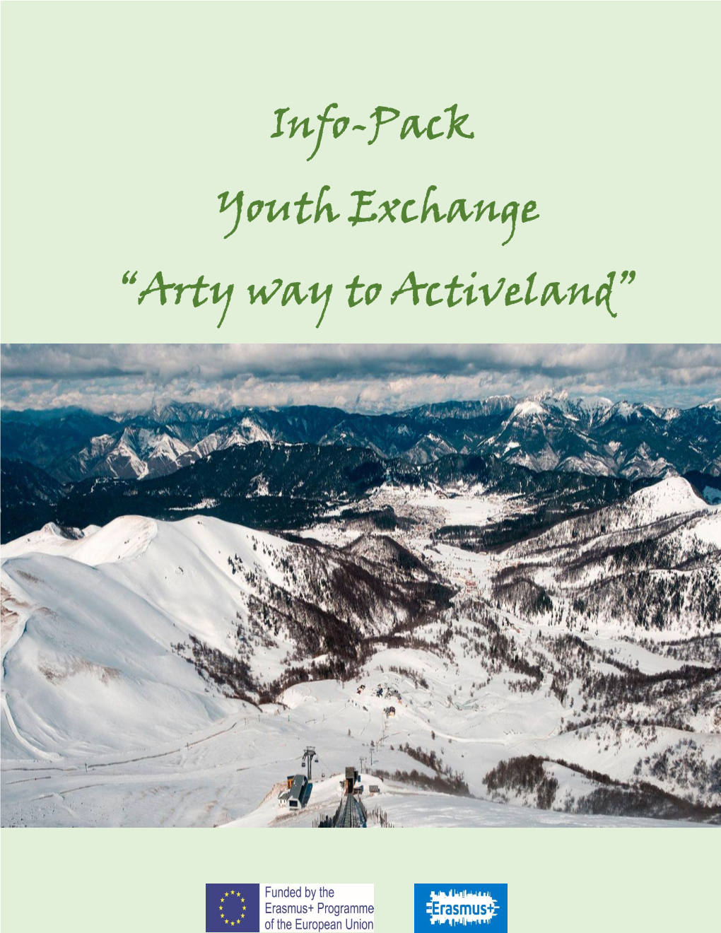 Info-Pack Youth Exchange “Arty Way to Activeland”