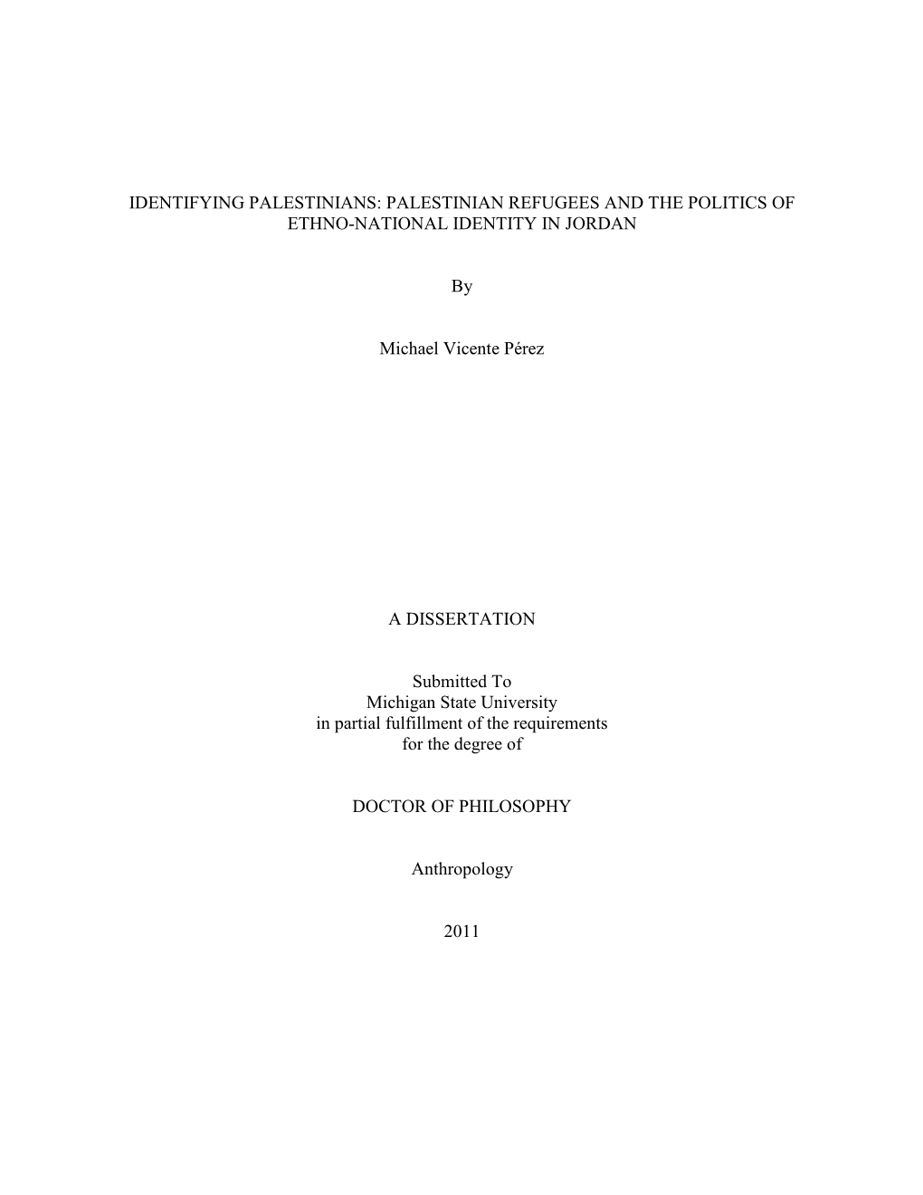 PALESTINIAN REFUGEES and the POLITICS of ETHNO-NATIONAL IDENTITY in JORDAN by Michael Vicente Pérez A