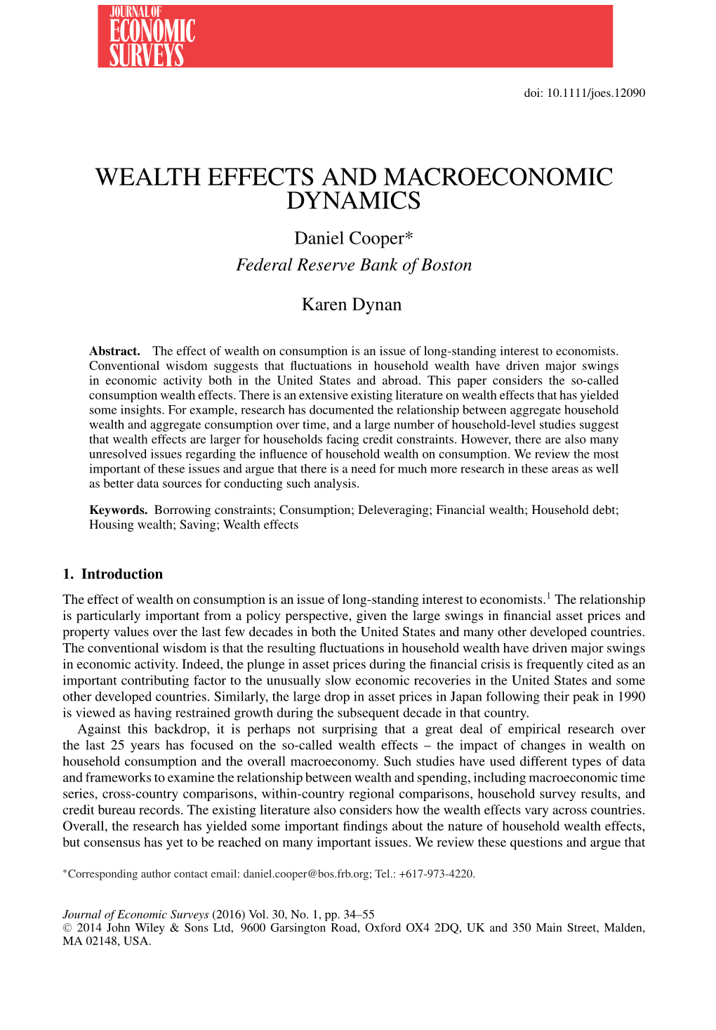 WEALTH EFFECTS and MACROECONOMIC DYNAMICS Daniel Cooper* Federal Reserve Bank of Boston