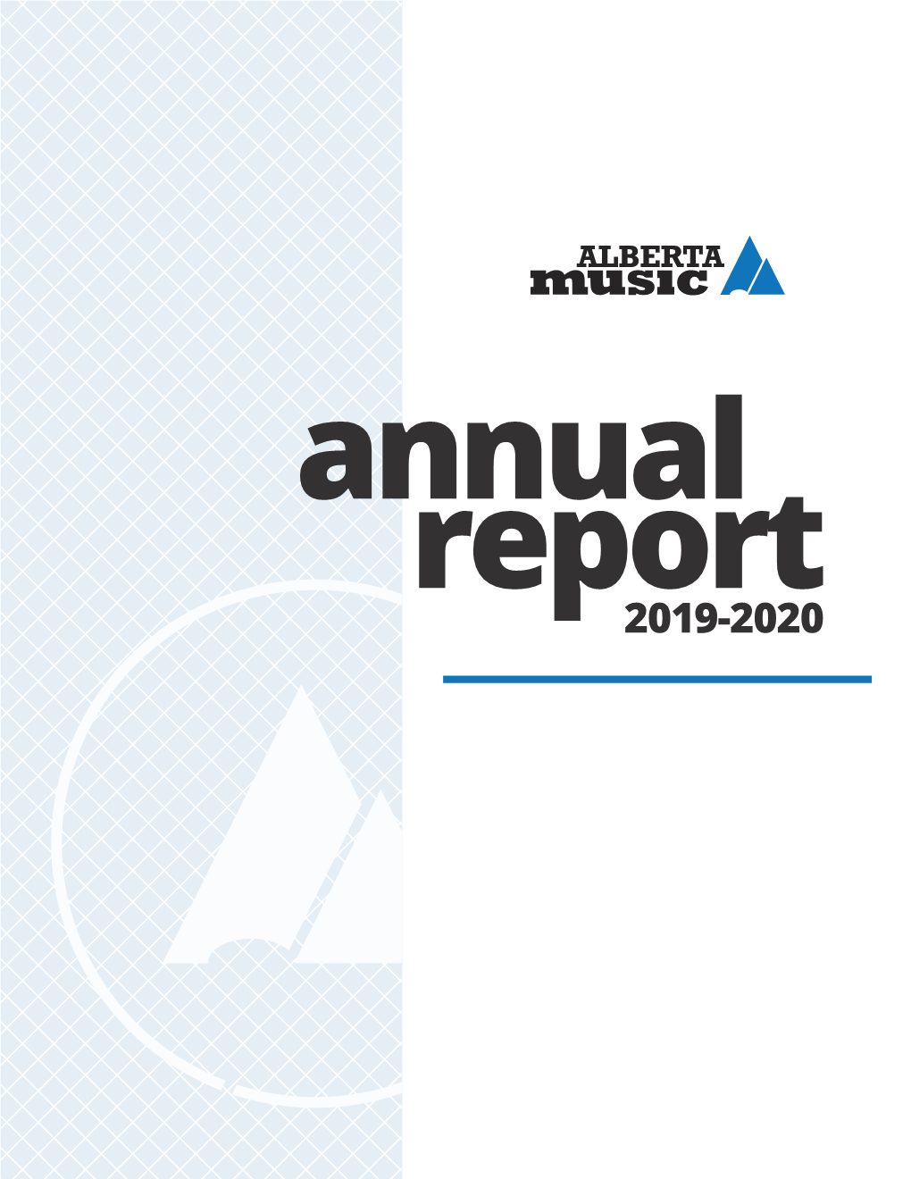 Annual Report 2019-2020 Alberta Music 2019/2020 P2 Table of Contents