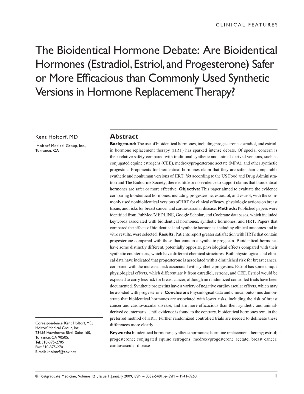 Are Bioidentical Hormones (Estradiol, Estriol, and Progesterone) Safer Or More Efficacious Than Commonlyu Sed Synthetic Versions in Hormone Replacement Therapy?