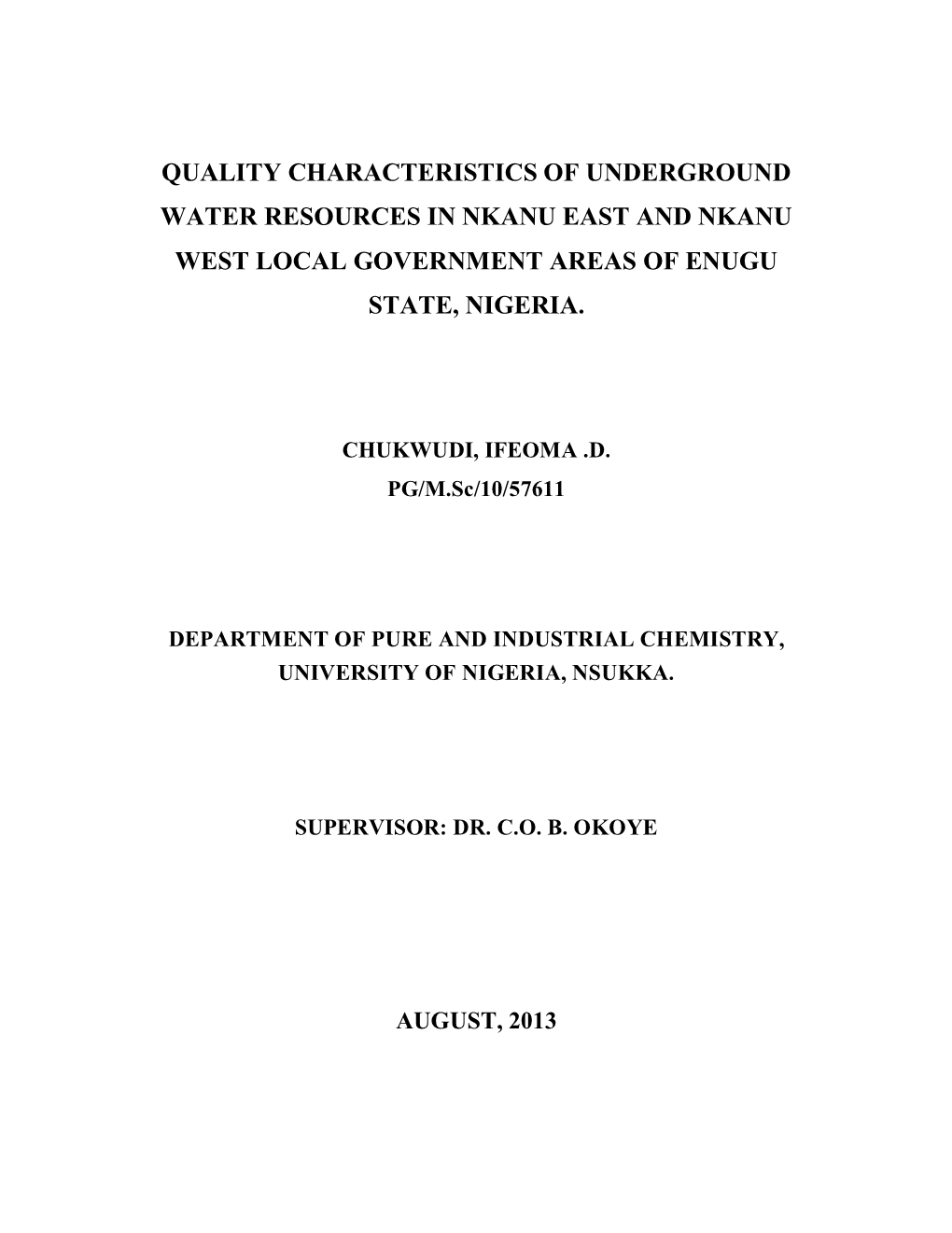 Quality Characteristics of Underground Water Resources in Nkanu East and Nkanu West Local Government Areas of Enugu State, Nigeria