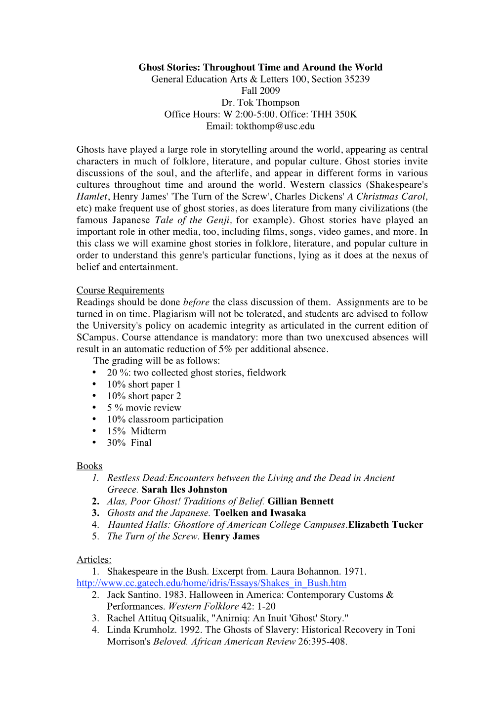 Ghost Stories: Throughout Time and Around the World General Education Arts & Letters 100, Section 35239 Fall 2009 Dr