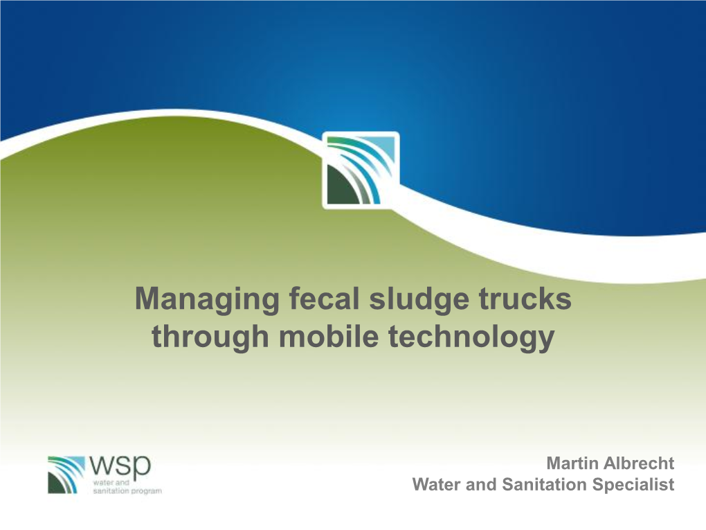 Managing Fecal Sludge Trucks Through Mobile Technology