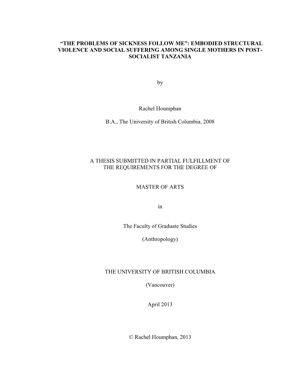 Embodied Structural Violence and Social Suffering Among Single Mothers in Post- Socialist Tanzania