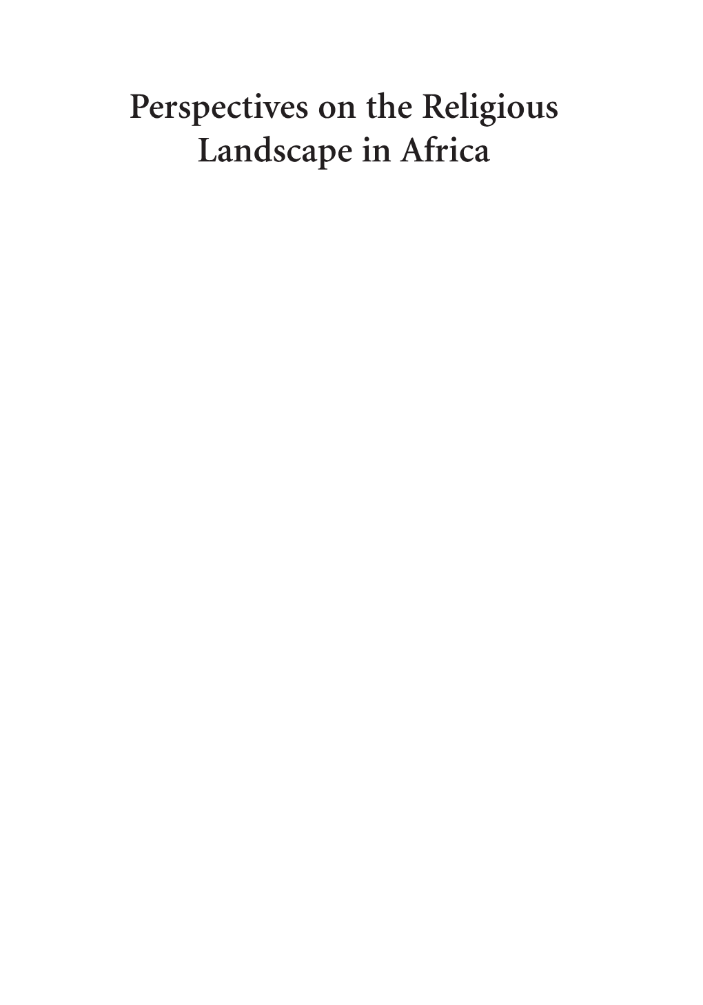 Perspectives on the Religious Landscape in Africa Acquah Falola 00 Fmt-Flip 2 2/7/20 9:08 AM Page Ii