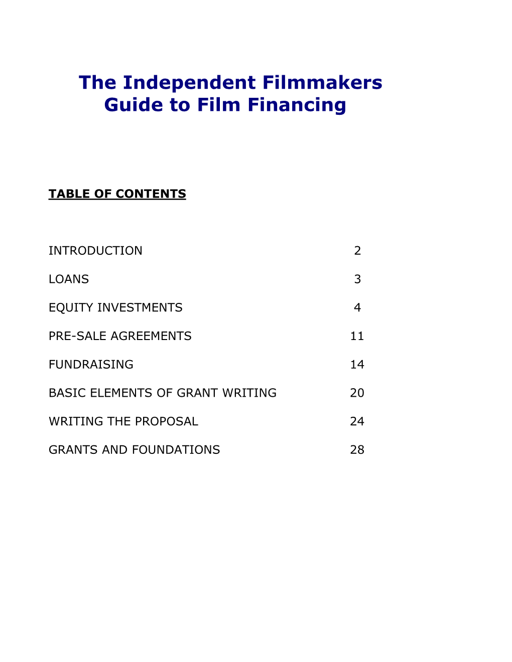 The Independent Filmmakers Guide to Film Financing