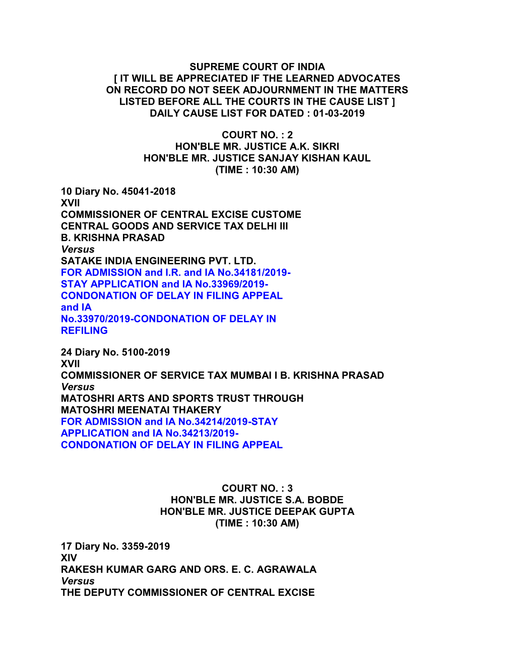 Supreme Court of India [ It Will Be Appreciated If the Learned Advocates on Record Do Not Seek Adjournment in the Matters Listed