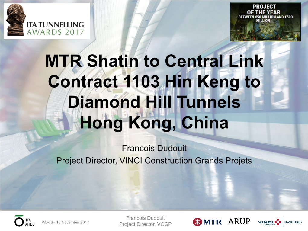 MTR Shatin to Central Link Contract 1103 Hin Keng to Diamond Hill Tunnels Hong Kong, China