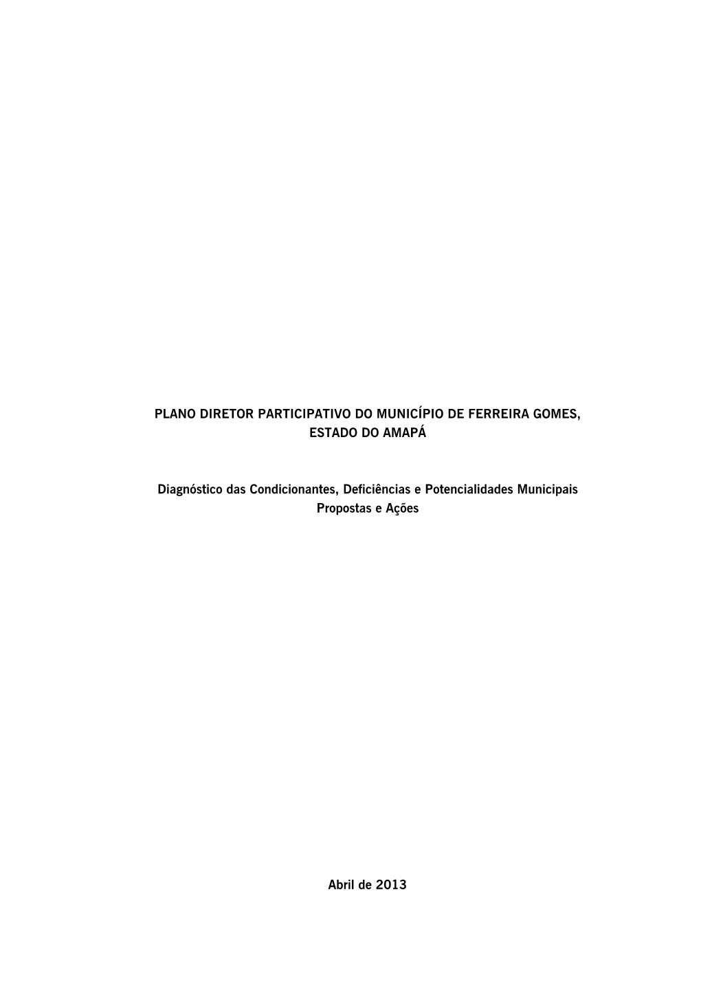 Plano Diretor Participativo Do Município De Ferreira Gomes, Estado Do Amapá