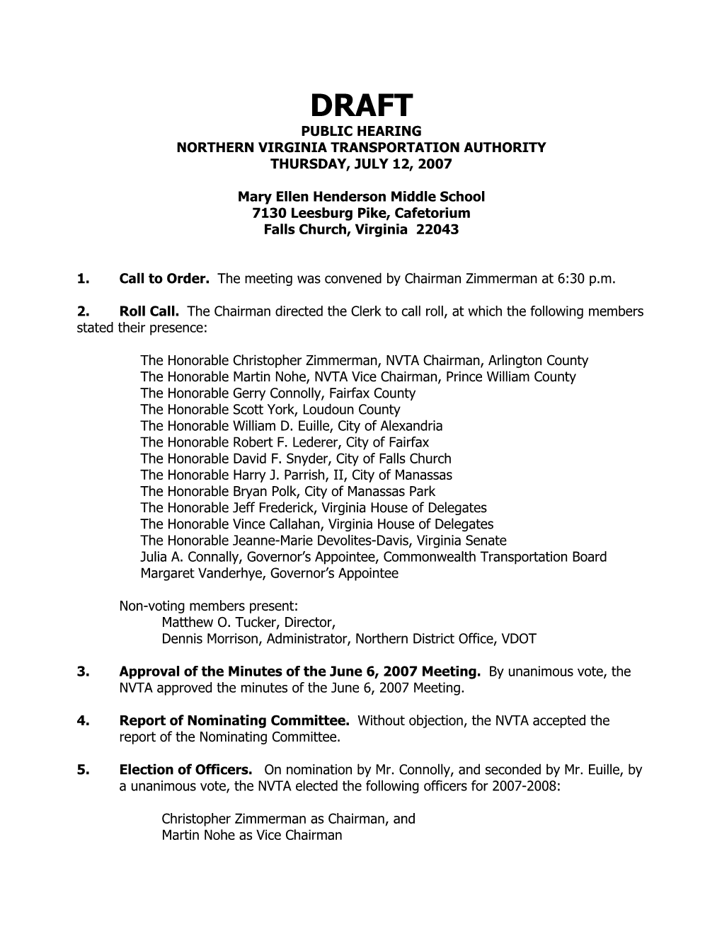 PUBLIC HEARING NORTHERN VIRGINIA TRANSPORTATION AUTHORITY THURSDAY, JULY 12, 2007 Mary Ellen Henderson Middle School 7130 Leesbu