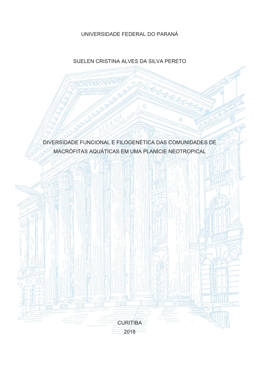 Universidade Federal Do Paraná Suelen Cristina Alves Da Silva Pereto Diversidade Funcional E Filogenética Das Comunidades De M