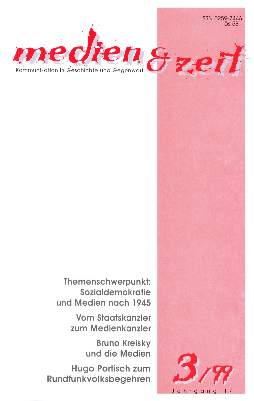 Sozialdemokratie Und Medien Nach 1945 Vom Staatskanzler Zum Medienkanzler Bruno Kreisky Und Die Medien Hugo Portisch Zum Rundfunkvolksbegehren