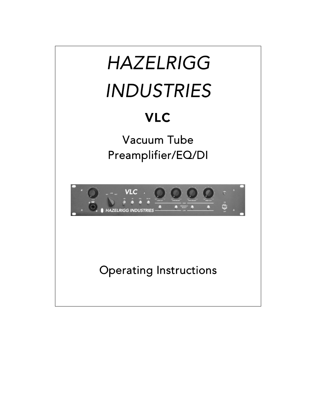 HAZELRIGG INDUSTRIES VLC Vacuum Tube Preamplifier/EQ/DI