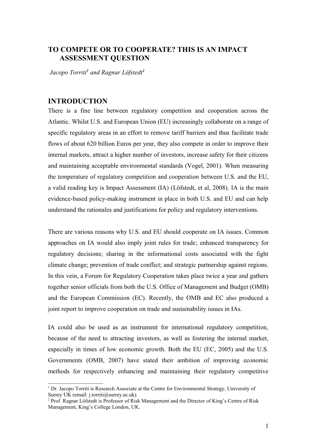 To Compete Or to Cooperate? This Is an Impact Assessment Question