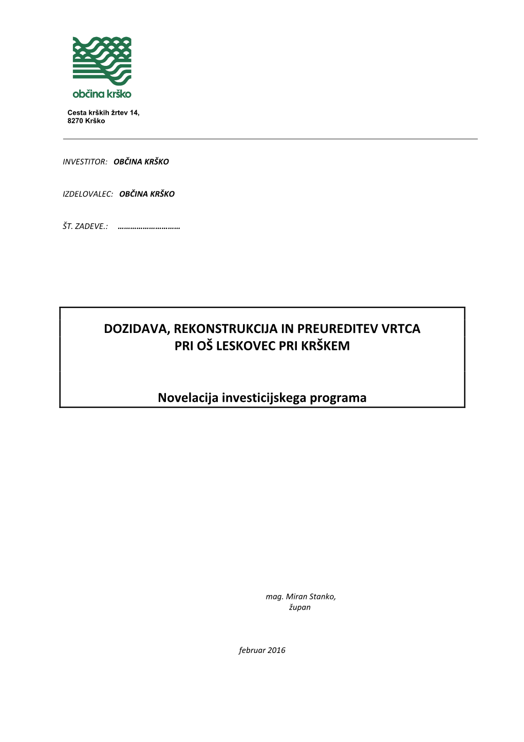 Dozidava, Rekonstrukcija in Preureditev Vrtca Pri Oš Leskovec Pri Krškem