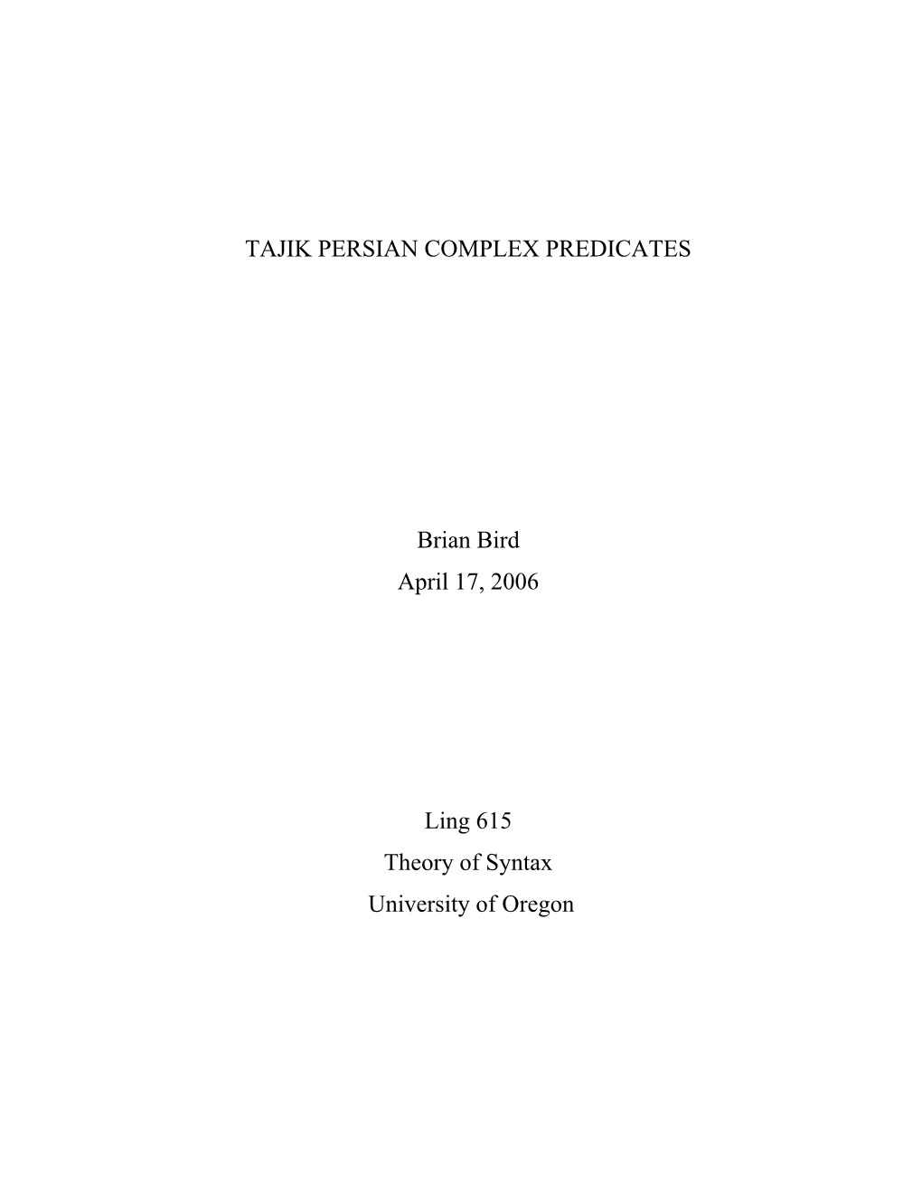 TAJIK PERSIAN COMPLEX PREDICATES Brian Bird April 17