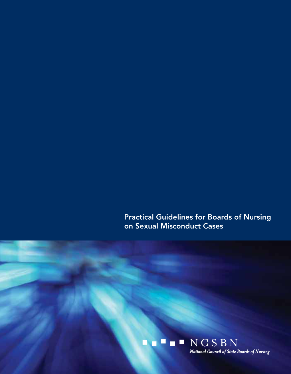 Practical Guidelines for Boards of Nursing on Sexual Misconduct Cases