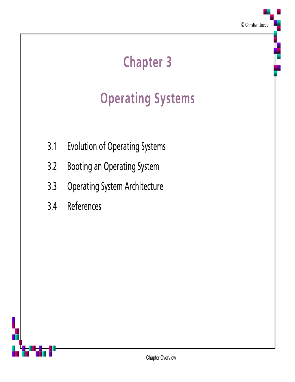 Chapter 3 Operating Systems