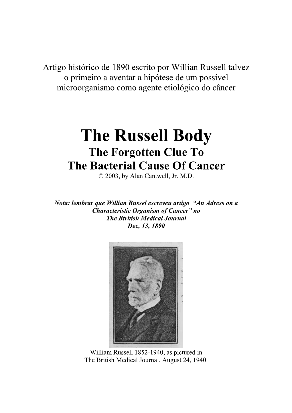 The Russell Body the Forgotten Clue to the Bacterial Cause of Cancer © 2003, by Alan Cantwell, Jr