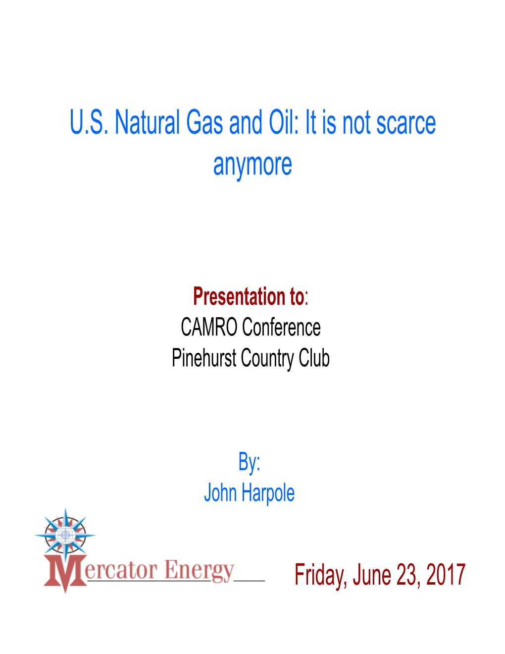 U.S. Natural Gas and Oil: It Is Not Scarce Anymore