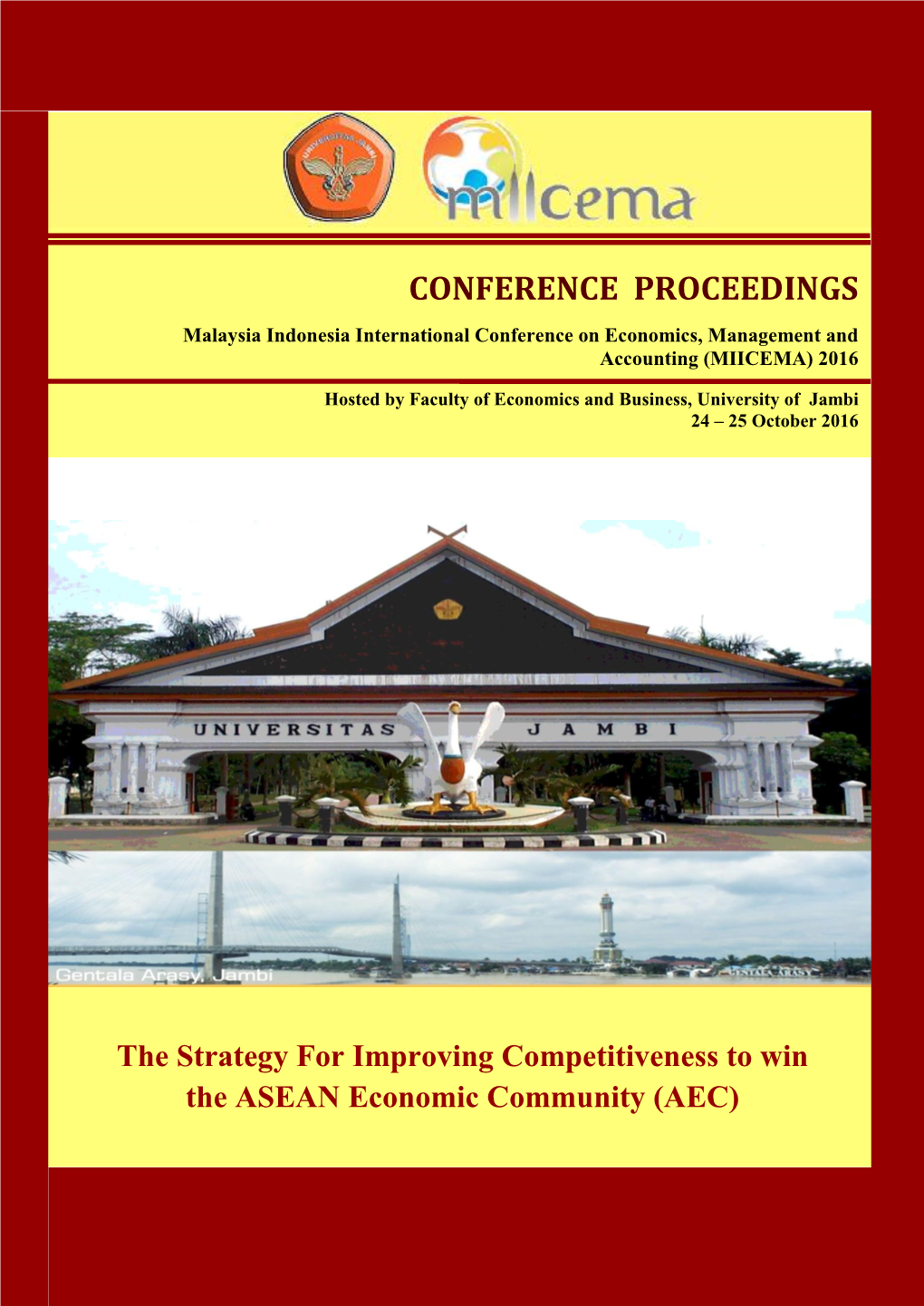 CONFERENCE PROCEEDINGS Malaysia Indonesia International Conference on Economics, Management and Accounting (MIICEMA) 2016
