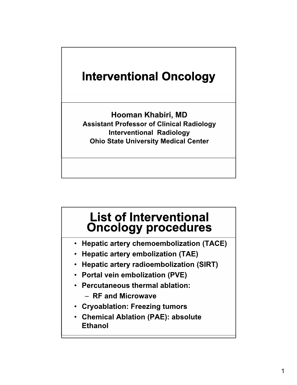 Interventional Oncology Hooman Khabiri, MD