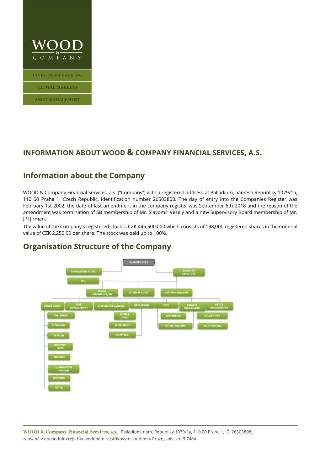 Information About Wood & Company Financial Services, A.S